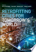 Retrofitting cities for tomorrow's world /