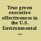 True green executive effectiveness in the U.S. Environmental Protection Agency /