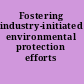 Fostering industry-initiated environmental protection efforts