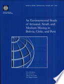 An environmental study of artisanal, small, and medium mining in Bolivia, Chile, and Peru.