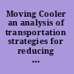 Moving Cooler an analysis of transportation strategies for reducing greenhouse gas emissions /