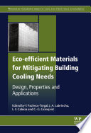 Eco-efficient materials for mitigating building cooling needs : design, properties and applications /