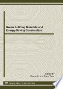 Green building materials and energy-saving construction : selected, peer reviewed papers from the 2011 International Conference of Green Building Materials and Energy-saving Construction (GBMEC 2011) will be held on August 6, 2011 in Harbin, China /