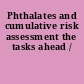 Phthalates and cumulative risk assessment the tasks ahead /