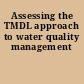 Assessing the TMDL approach to water quality management