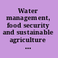 Water management, food security and sustainable agriculture in developing economies