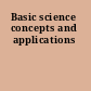 Basic science concepts and applications