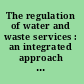 The regulation of water and waste services : an integrated approach (RITA-ERSAR) /