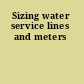 Sizing water service lines and meters