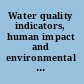 Water quality indicators, human impact and environmental health /