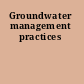 Groundwater management practices