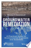 Ground remediation : a practical guide for environmental engineers and scientists /