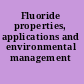 Fluoride properties, applications and environmental management /
