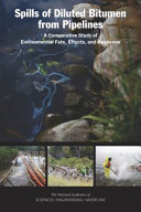 Spills of diluted bitumen from pipelines : a comparative study of environmental fate, effects, and response.