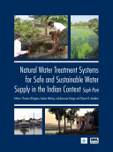 Natural water treatment systems for safe and sustainable water supply in the Indian context : Saph Pani /