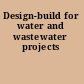 Design-build for water and wastewater projects