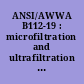 ANSI/AWWA B112-19 : microfiltration and ultrafiltration membrane systems /