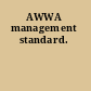AWWA management standard.