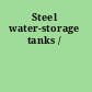 Steel water-storage tanks /
