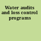 Water audits and loss control programs