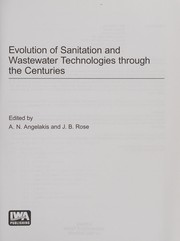 Evolution of sanitation and wastewater technologies through the centuries /