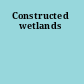 Constructed wetlands