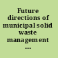 Future directions of municipal solid waste management in Africa /