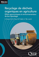 Recyclage de déchets organiques en agriculture : effets agronomiques et environnementaux de leur épandage /