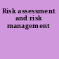 Risk assessment and risk management