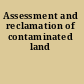 Assessment and reclamation of contaminated land