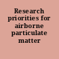 Research priorities for airborne particulate matter