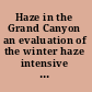 Haze in the Grand Canyon an evaluation of the winter haze intensive tracer experiment /