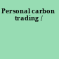 Personal carbon trading /