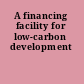 A financing facility for low-carbon development