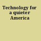 Technology for a quieter America