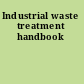 Industrial waste treatment handbook