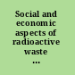 Social and economic aspects of radioactive waste disposal considerations for institutional management /