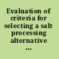 Evaluation of criteria for selecting a salt processing alternative for high-level waste at the Savannah River site interim report /