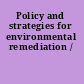 Policy and strategies for environmental remediation /
