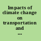 Impacts of climate change on transportation and infrastructure a Gulf Coast study /