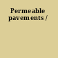 Permeable pavements /