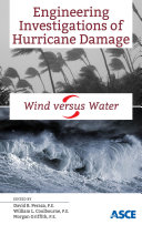 Engineering investigations of hurricane damage : wind versus water /