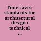 Time-saver standards for architectural design : technical data for professional practice /