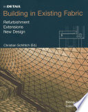 Building in existing fabric : refurbishment, extensions, new design /