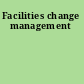 Facilities change management