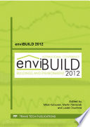 Envibuild 2012 : selected, peer reviewed papers from the enviBUILD 2012, October 25-26, 2012 and the Building Performance Simulation Conference 2012, November 8-9, 2012, Brno, Czech Republic /
