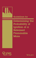 Guidelines for determining the probability of ignition of a released flammable mass /