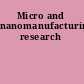 Micro and nanomanufacturing research