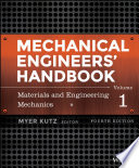 Mechanical engineers' handbook : materials and engineering mechanics /