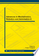 Advances in mechatronics, robotics and automation II : selected, peer reviewed papers from the 2014 2nd International Conference on Mechatronics, Robotics and Automation (ICMRA 2014), March 8-9, 2014, Zhuhai, China /